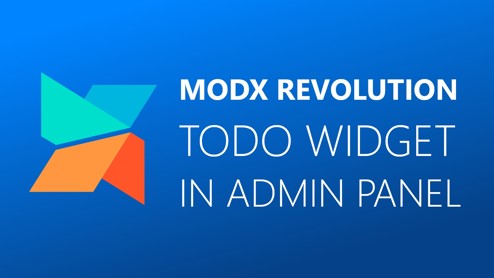 How to manage tasks in MODX Revolution - creating a TODO widget for the ...